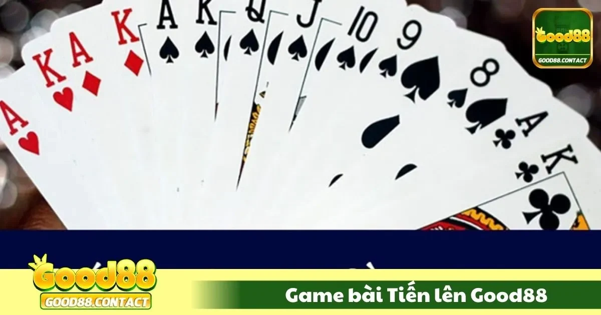 Game Bài Tiến Lên Good88 – Trò Chơi Quốc Dân Phiên Bản Tốt 1 Game Bài Tiến Lên Good88 – Trò Chơi Quốc Dân Phiên Bản Tốt