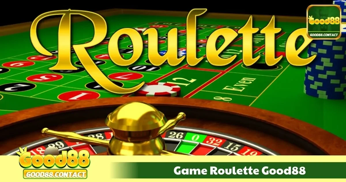 Game Roulette Good88 - Trải Nghiệm Vòng Quay May Mắn Đỉnh Cao 1 Game Roulette Good88 – Trải Nghiệm Vòng Quay May Mắn