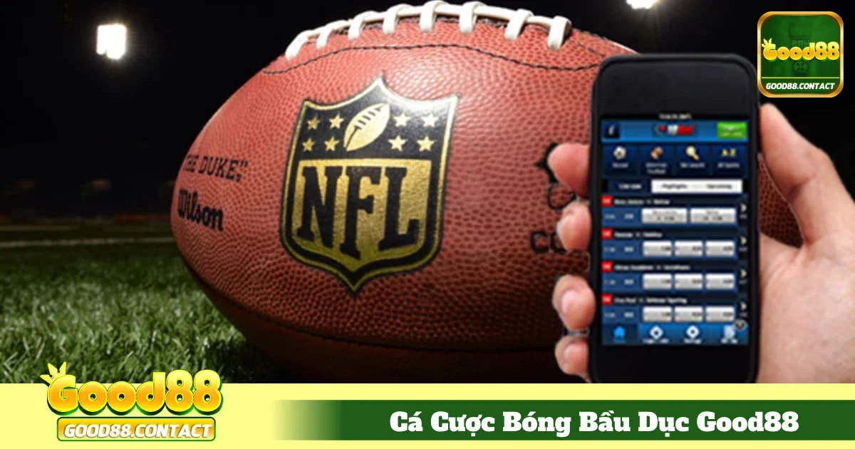 Cá Cược Bóng Bầu Dục Good88 - Trải Nghiệm Thể Thao Mới Lạ 4 Bí Kíp Dự Đoán Kèo Hiệu Quả Khi Cá Cược Bóng Bầu Dục