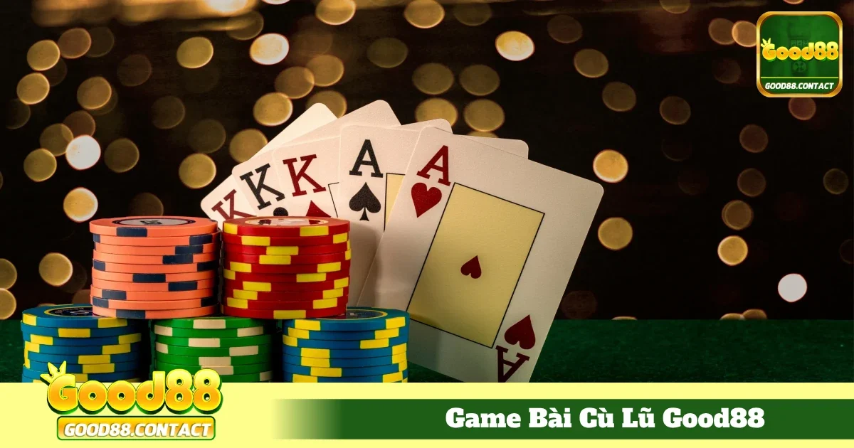 Game Bài Cù Lũ Good88 - Trải Nghiệm Lối Chơi Độc Đáo 3 Chiến Lược Đặt Cược Để Nâng Cao Xác Suất Thắng
