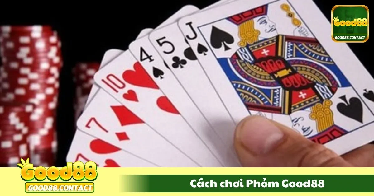 Cách Chơi Phỏm Good88 - Gửi Bài Khôn Ngoan, Ăn Điểm 1 Cách chơi phỏm như thế nào bách thắng?