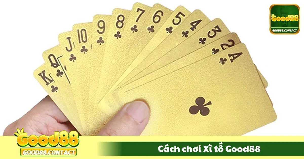 Cách Chơi Xì Tố Good88 - Bí Quyết Thắng Từ Cao Thủ 1 Hướng dẫn chơi xì tố chi tiết