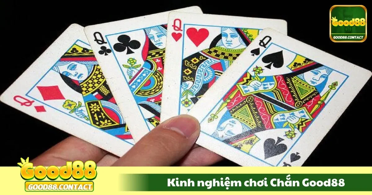 Kinh Nghiệm Chơi Chắn Good88 - Bí Quyết Ù Cửa Chính Xác 1 Kinh nghiệm chơi bài chắn